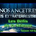 S12E06 Les défis de la science - Nos ancêtres les extraterrestres