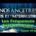 S12E08 Les Fréquences Extraterrestre - Nos ancêtres les extraterrestres