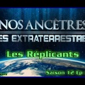 S12E13 Les Réplicants - Nos ancêtres les extraterrestres