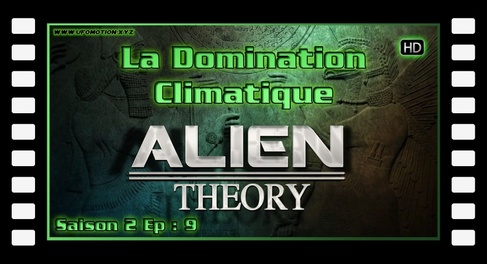 Alien Theory S02E09 - La Domination Climatique - HD (FR)