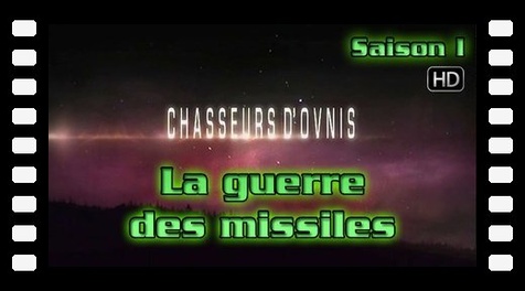 Ep6-8 La guerre des missiles - Chasseurs d'ovnis