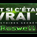 Et si c’était vrai ? Roswell : extraterrestre ou affaire d'Etat ?