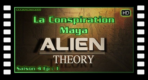 Alien Theory S04E01 - La Conspiration Maya (HD)