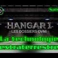 S01E03 La technologie extraterrestre - Hangar 1 Les Dossiers OVNI