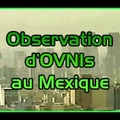Observation d'Ovnis au Mexique