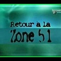 Retour à la Zone 51