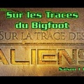 Sur la Trace des Aliens - Sur les traces du Bigfoot