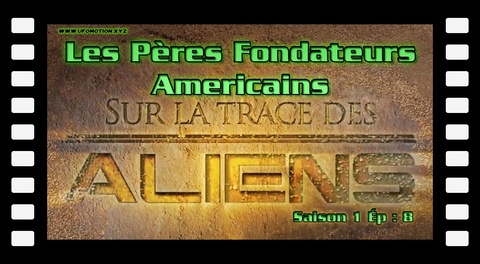 Sur la Trace des Aliens - Les pères fondateurs américains