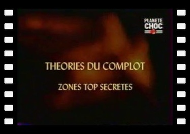 Les théories du complot - Zones top secrètes