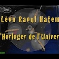 Dégravitation - Léon Raoul Hatem l'horloger de l'univers