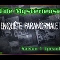 S01 E10 Enquête Paranormale - L'île Mystérieuse
