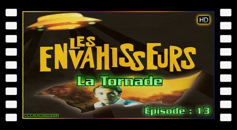 Les Envahisseurs (Épisode 13) - La Tornade - 16/9 HD720