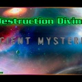 Destruction Divine - Ancient Mysteries HD
