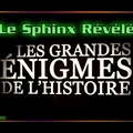 Le Sphinx Révélé - Les Grandes Énigmes de l'Histoire - HD