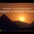 Pyramides : Les Mystères Révélés – Saqqarah, la première pyramide 