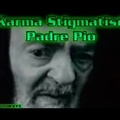 Karma Stigmatisé - Padre Pio