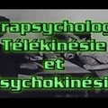 Parapsychologie, Télékinésie et Psychokinésie