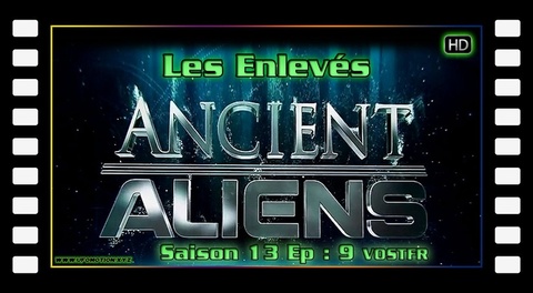 S13E09 The Taken - Ancient Aliens VOSTFR HD