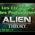 S10E07 Les Créatures des Profondeurs - Alien theory HD