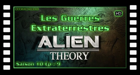 S10E09 Les Guerres Extraterrestres - HD Alien Theory