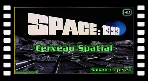 Cosmos 1999 S01E20 Cerveau Spatial