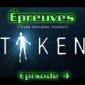 Disparition {Taken} - Episode 4 - Epreuves