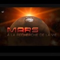 Mars : À la recherche de la vie