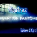 S01E10 Alcatraz - Opération Fantômes