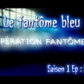 S01E12 Le fantôme bleu - Opération Fantômes