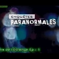 Enquêtes Paranormales - Témoins de l'Étrange Ep: 1