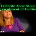 Célébrité Annie Stone, Pressentiment et Fantômes