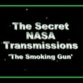The Secret NASA transmissions "The Smoking Gun"