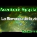 S01E01 Le Berceau de la Vie - L'Aventure Spatiale (2001)