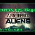 Secrets des Mayas - Alien Theory S14E06 (Fr)
