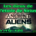 Les dieux de l'étoile Sirius - Alien theory S14E04 (Fr)