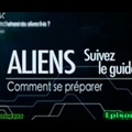 Aliens,suivez le guide ! Comment se préparer ? épisode 2 (basse définition)
