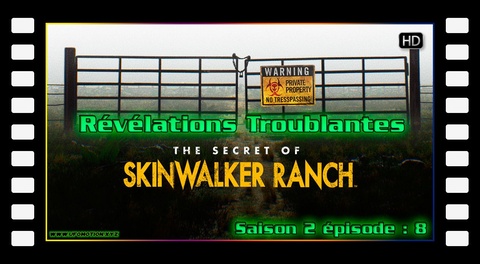 Révélations troublantes - S02E08 Les secrets du Skinwalker Ranch