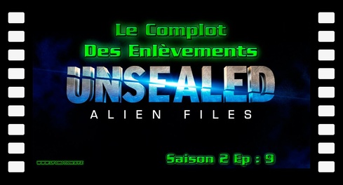 Le complot des enlèvements - Alien Files S02E09