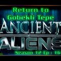 Return to Gobekli Tepe - Alien Theory S12E16 (final)