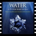 Water le pouvoir secret de l'eau
