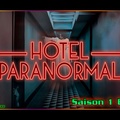 S01E02 Une sombre histoire - Hôtel Paranormal