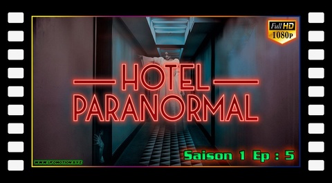 S01E05 Quand les fantômes s'attachent - Hôtel Paranormal