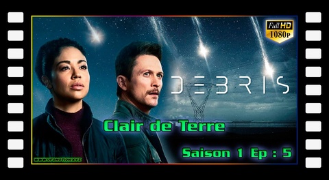 S01E05 Clair de Terre – Série Debris