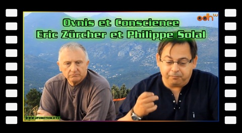 Ovnis et Conscience - Philippe Solal, Eric Zurcher, Fabrice Bonvin