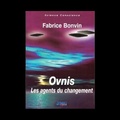 Ovnis, les agents du changement (avec Fabrice Bonvin)