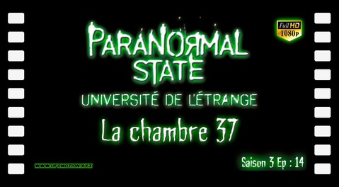 État Paranormal, La Chambre 37 [Paranormal State] S03E48
