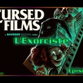 Episode 1 : L'Exorciste - Cinéma maudit