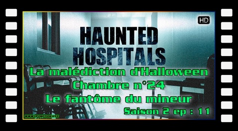 S02E11 La malédiction d'Halloween / Chambre n°24 / Le fantôme du mineur