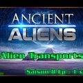S08E01 Alien Transports - Ancient Aliens (vostfr)