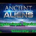 S08E03 Mysterious Devices - Ancient Aliens (vostfr)